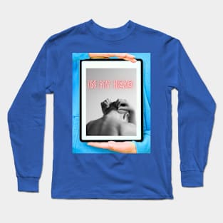 IN MY HEAD 1 Long Sleeve T-Shirt